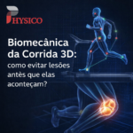 Biomecânica da corrida 3D como evitar lesões antes que elas aconteçam - Clínica Physico